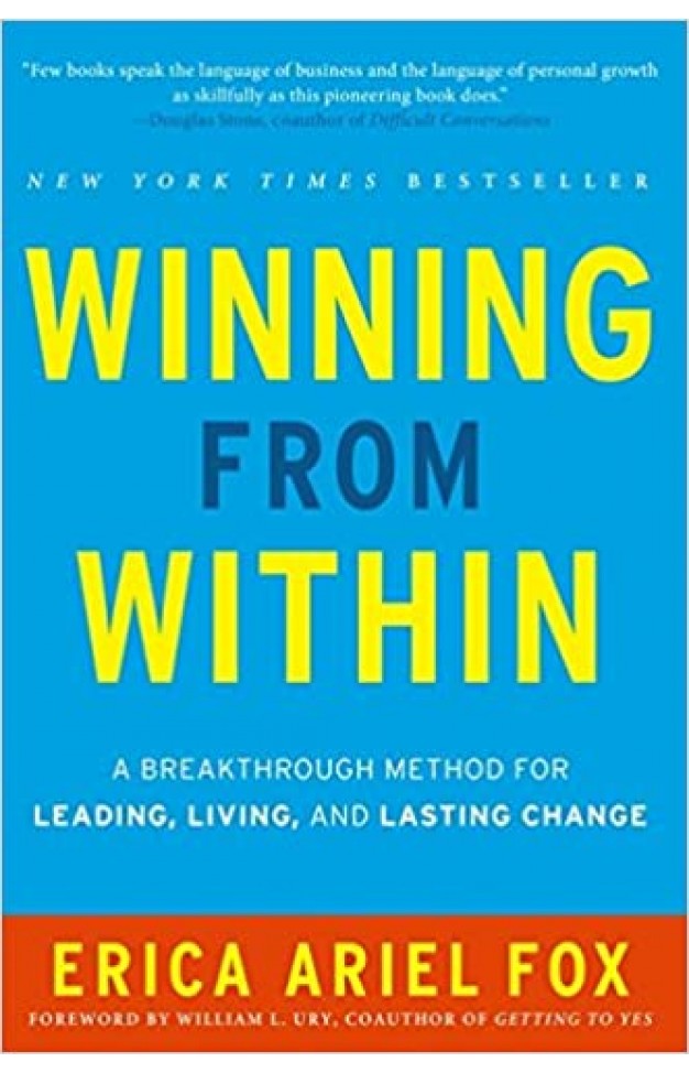 Winning from Within: A Breakthrough Method for Leading, Living, and Lasting Change - Hardcover